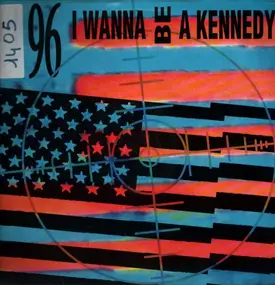 U96 - I Wanna Be A Kennedy