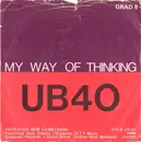 7inch Vinyl Single - Ub40 - My Way Of Thinking / My Way Of Thinking