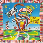 7inch Vinyl Single - Ub40 - All I Want To Do