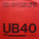 7'' - Ub40 - Don't Slow Down / Don't Let It Pass You By