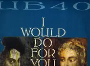 Ub40 - I Would Do For You