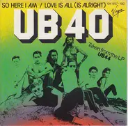 Ub40 - So Here I Am / Love Is All (Is Alright)