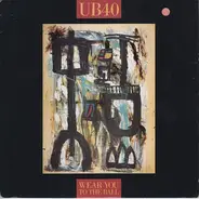Ub40 - Wear You To The Ball