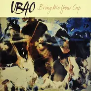 Ub40 - Bring Me Your Cup