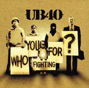 UB40 - Who You Fighting For?