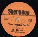 12'' - U Brown - See Toop's Deh