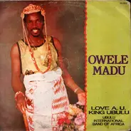 Ubulu International Band Of Nigeria - Owele Madu