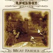 UGH! - Meat Fairies