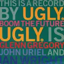 12inch Vinyl Single - Ugly - Boom The Future