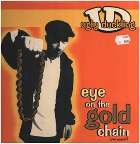 Ugly Duckling - Eye On The Gold Chain (Remixes)