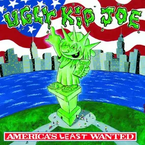 Ugly Kid Joe - America's Least Wanted