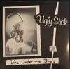 7inch Vinyl Single - Ugly Stick - Dine Under The Birds