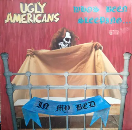 Ugly Americans - Who's Been Sleeping... In My Bed