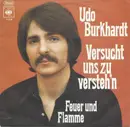 7inch Vinyl Single - Udo Burkhardt - Versucht Uns Zu Versteh'n