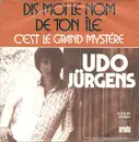 7inch Vinyl Single - Udo Jürgens - Dis Moi Le Nom De Ton Ile