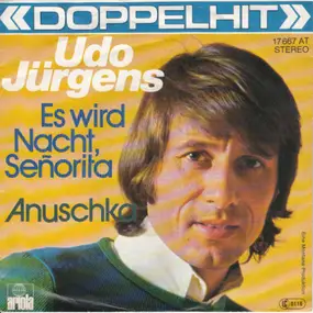 Udo Jürgens - Es Wird Nacht Señorita / Anuschka