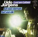 7inch Vinyl Single - Udo Jürgens - Lust Am Leben / Ich War Niemals Fort Von Dir