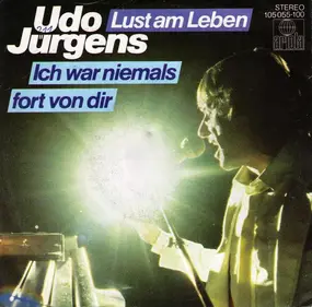 Udo Jürgens - Lust Am Leben / Ich War Niemals Fort Von Dir