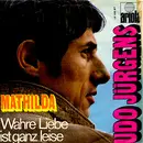 7'' - Udo Jürgens - Mathilda / Wahre Liebe Ist Ganz Leise