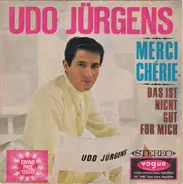 Udo Jürgens - Merci Chérie / Das Ist Nicht Gut Für Mich