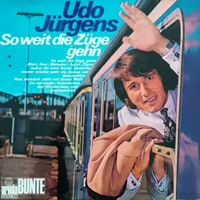 Udo Jürgens - So weit die Züge gehn