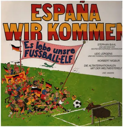 Udo Jürgens / Stephan Baal / Norbert Nigbur a.o. - Espana, Wir Kommen