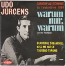 7inch Vinyl Single - Udo Jürgens - Warum Nur, Warum (Dis-Moi Pourquoi)