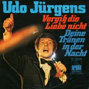 Udo Jürgens - Vergiß Die Liebe Nicht