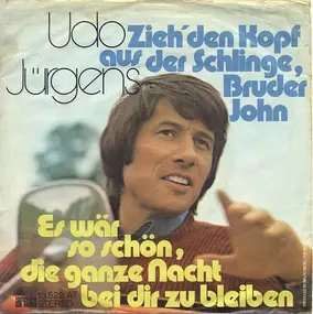 Udo Jürgens - Zieh' Den Kopf Aus Der Schlinge, Bruder John