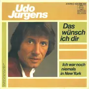 7inch Vinyl Single - Udo Jürgens - Das Wünsch Ich Dir / Ich War Noch Niemals In New York
