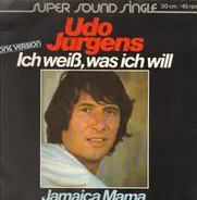 Udo Jürgens - Ich weiß, was ich will / Jamaica Mama