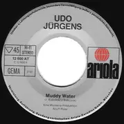7inch Vinyl Single - Udo Jürgens - Muddy Water