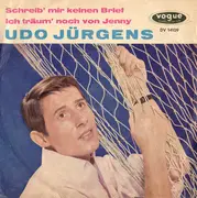 7inch Vinyl Single - Udo Jürgens - Schreib' Mir Keinen Brief / Ich Träum' Noch Von Jenny