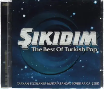 Udo Lindenberg Feat. Sezen Aksu, Mustafa Sandal, Bendeniz - Şıkıdım: The Best Of Turkish Pop