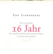 7inch Vinyl Single - Udo Lindenberg - Sie War Gerade 16 Jahr Fast Noch Ein Kind, Mit Weichem Haar, 'ne Frau Zum Lieben