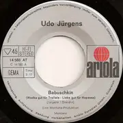 7'' - Udo Jürgens - Babuschkin (Wodka Gut Für Trallala - Liebe Gut Für Hopsasa)