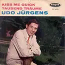 7'' - Udo Jürgens - Kiss Me Quick / Tausend Träume