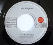 7'' - Udo Jürgens - Leave A Little Love