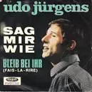 7'' - Udo Jürgens - Sag Mir Wie
