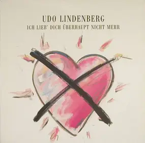 Udo Lindenberg - Ich Lieb Dich Überhaupt Nicht Mehr