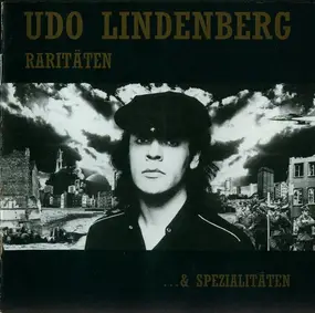 Udo Lindenberg - Raritäten ...& Spezialitäten