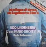 Udo Lindenberg & Das Panik-Orchester, Udo Lindenberg Und Das Panikorchester - Ich Träume Oft Davon, Ein Segelboot Zu Klau'n / Bodo Ballermann