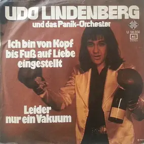 Udo Lindenberg - Ich Bin Von Kopf Bis Fuss Auf Liebe Eingestellt / Leider Nur Ein Vakuum