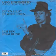 Udo Lindenberg Und Das Panikorchester - Du Knallst In Mein Leben / Ich Bin Beim Bund