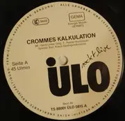 7inch Vinyl Single - Ülo - Crommes Kalkulation (live Auf-Ruhr '88) / Waffen einer Frau
