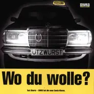 Ützwurst & Osterwelle - Wo Du Wolle?