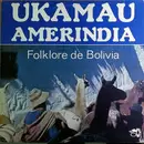 LP - Ukamau Amerindia - Folklore De Bolivia
