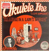 Ukulele Ike (Cliff Edwards) - I'm A Bear In A Lady's Boudoir