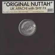 UK Apachi With Shy FX - Original Nuttah