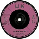 7inch Vinyl Single - UK - Nothing To Lose